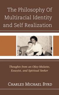 Produktbild: The Philosophy of Multiracial Identity and Self Realization