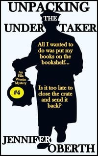 Produktbild: Unpacking the Undertaker (The Ella Westin Mysteries, #4)