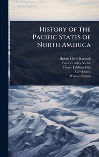 Produktbild: History of the Pacific States of North America