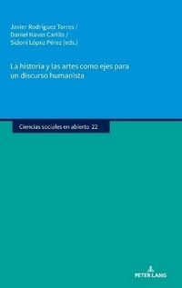 Produktbild: La historia y las artes como ejes para un discurso humanista