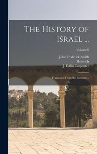 Produktbild: The History of Israel ...: Translated From the German ..; Volume 6