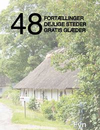 Produktbild: 48 fort&aelig;llinger, dejlige steder og gratis gl&aelig;der