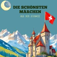 Produktbild: Die sch&ouml;nsten M&auml;rchen aus der Schweiz