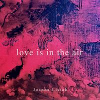 Bild vom Artikel Love is in the air vom Autor Joanna Lisiak