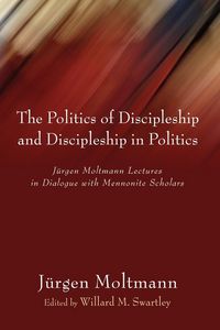 Produktbild: The Politics of Discipleship and Discipleship in Politics