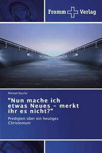 Produktbild: "Nun mache ich etwas Neues - merkt ihr es nicht?"