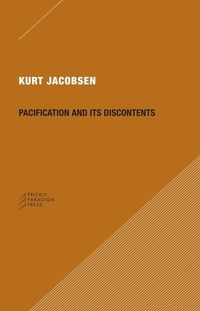 Produktbild: Pacification and Its Discontents