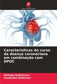 Produktbild: Caracter&iacute;sticas do curso da doen&ccedil;a coronariana em combina&ccedil;&atilde;o com DPOC