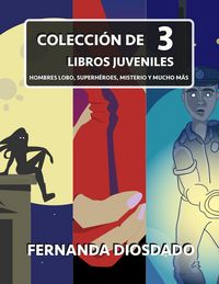 Produktbild: Colecci&oacute;n de 3 libros juveniles: Hombres Lobo, Superh&eacute;roes, Misterio y mucho m&aacute;s