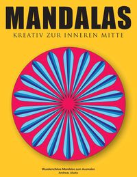 Bild vom Artikel Mandalas - Kreativ zur inneren Mitte vom Autor Andreas Abato