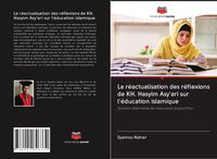 Produktbild: La r&eacute;actualisation des r&eacute;flexions de KH. Hasyim Asy'ari sur l'&eacute;ducation islamique