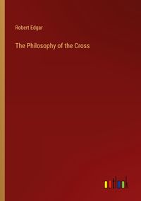 Produktbild: The Philosophy of the Cross