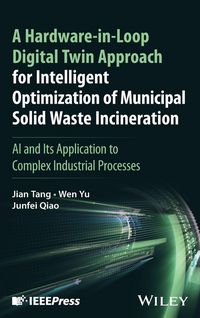 Produktbild: A Hardware-in-Loop Digital Twin Approach for Intelligent Optimization of Municipal Solid Waste Incineration