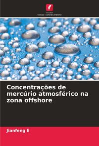 Produktbild: Concentra&ccedil;&otilde;es de merc&uacute;rio atmosf&eacute;rico na zona offshore