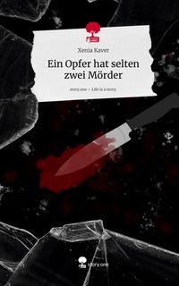 Produktbild: Ein Opfer hat selten zwei M&ouml;rder. Life is a Story - story.one