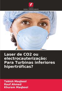 Produktbild: Laser de CO2 ou electrocauteriza&ccedil;&atilde;o: Para Turbinas inferiores hipertr&oacute;ficas?