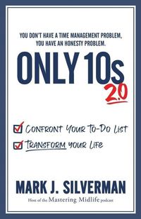 Produktbild: Only 10s 2.0: Confront Your To-Do List and Transform Your Life
