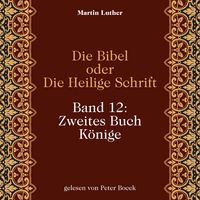 Produktbild: Die Bibel oder Die Heilige Schrift (Band 12: Zweites Buch K&ouml;nige)
