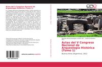 Produktbild: Actas del V Congreso Nacional de Arqueolog&iacute;a Hist&oacute;rica (Tomo 1)