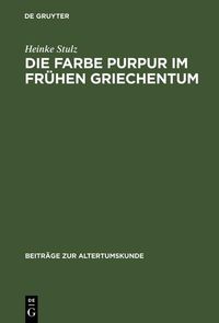 Produktbild: Die Farbe Purpur im fr&uuml;hen Griechentum