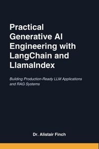 Produktbild: Practical Generative AI Engineering with LangChain and LlamaIndex