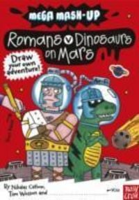 Produktbild: Catlow, N: Mega Mash-Up: Romans v Dinosaurs on Mars
