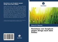 Produktbild: Resistenz von Sorghum gegen Striga nach dem Anbau