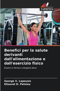 Produktbild: Benefici per la salute derivanti dall'alimentazione e dall'esercizio fisico