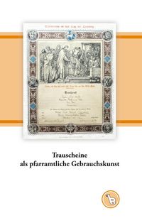 Produktbild: Trauscheine als pfarramtliche Gebrauchskunst