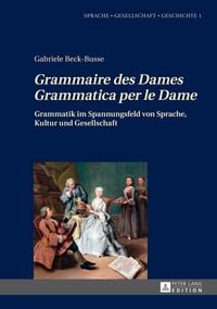 Produktbild: &laquo;Grammaire des Dames&raquo;-&laquo;Grammatica per le Dame&raquo;