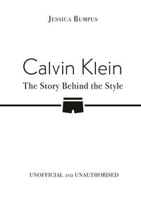 Produktbild: Calvin Klein: The Story Behind the Style