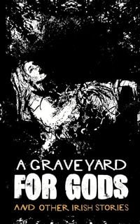 Produktbild: A Graveyard for Gods