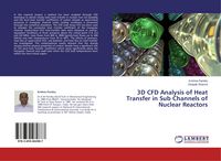 Produktbild: 3D CFD Analysis of Heat Transfer in Sub Channels of Nuclear Reactors