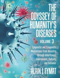 Produktbild: The Odyssey of Humanity's Diseases Volume 3