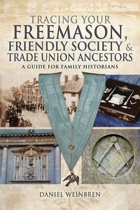 Produktbild: Tracing Your Freemason, Friendly Society & Trade Union Ancestors