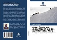 Produktbild: &Uuml;berpr&uuml;fung der Bankregelung und des Rechtlichen Rahmens