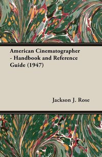 Produktbild: American Cinematographer - Handbook and Reference Guide (1947)