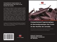 Produktbild: Comportement hygroscopique et thermodynamique des fruits et des feuilles de caroube