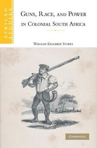 Produktbild: Guns, Race, and Power in Colonial South Africa