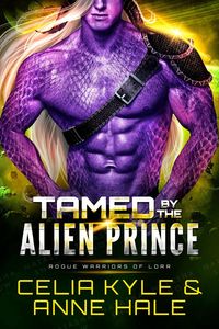 Produktbild: Tamed by the Alien Prince (Rogue Warriors of Lorr, #6)