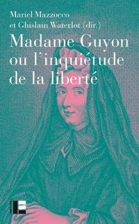 Produktbild: Madame Guyon ou l'inqui&eacute;tude de la libert&eacute;