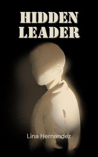 Produktbild: Hidden Leader (Caring for your Future, #1)