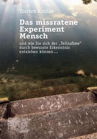 Produktbild: Das missratene Experiment Mensch