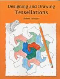 Produktbild: Fathauer, R: Designing and Drawing Tessellations