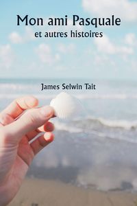 Produktbild: Mon ami Pasquale et autres histoires