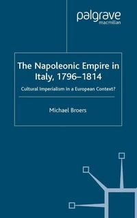 Produktbild: The Napoleonic Empire in Italy, 1796-1814