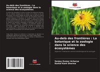 Produktbild: Au-del&agrave; des fronti&egrave;res : La botanique et la zoologie dans la science des &eacute;cosyst&egrave;mes