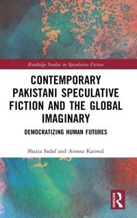 Produktbild: Contemporary Pakistani Speculative Fiction and the Global Imaginary