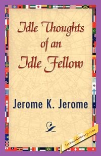 Produktbild: Idle Thoughts of an Idle Fellow