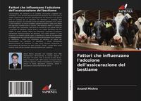 Produktbild: Fattori che influenzano l'adozione dell'assicurazione del bestiame
